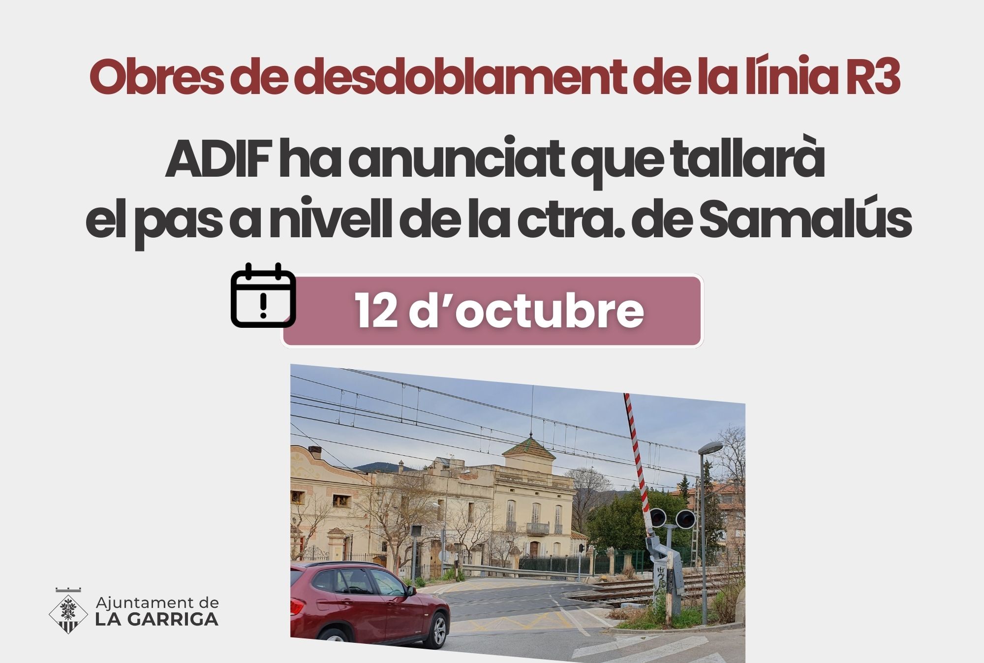 El pas a nivell de Ctra. de Samalús, tallat a partir del dia 12