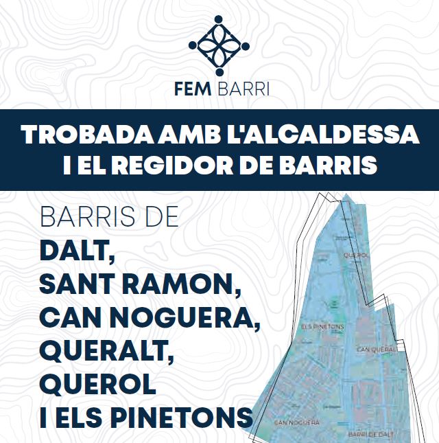 Fem Barri: reunió amb els barris de Dalt, Sant Ramon, Can Noguera, Queralt, Querol i Els Pinetons