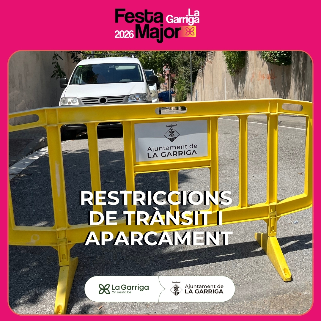 Restriccions d'aparcament i tr&agrave;nsit per Festa Major